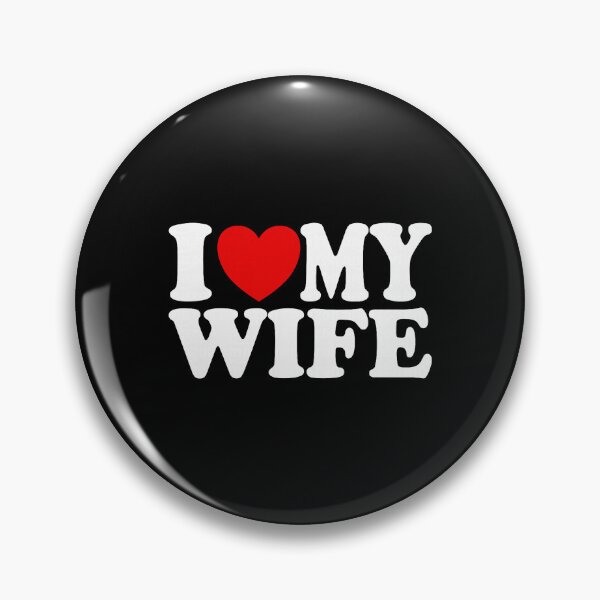 Item preview, I Love My Wife designed and sold by ajifujpost.