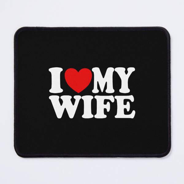Item preview, I Love My Wife designed and sold by ajifujpost.