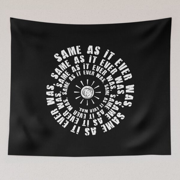 Item preview, Same As It Ever Was designed and sold by mattiewilliamss.