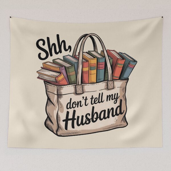 Item preview, Shh Don't Tell My Husband - Funny Book Hoarding Bag designed and sold by No Shelf Control.