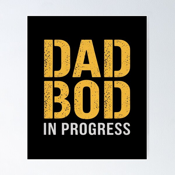 Item preview, Mens Dad Bod in Progress - Father Papa Father's Day 5  designed and sold by CombatTask.