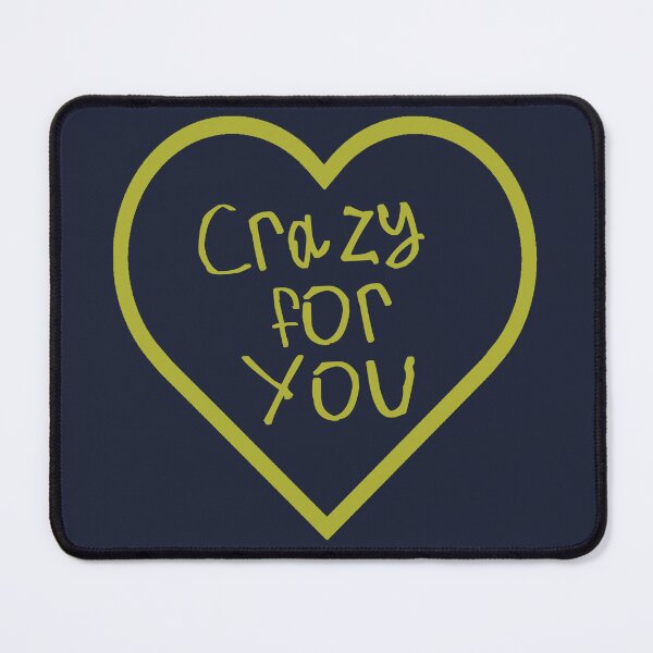Item preview, Crazy For You designed and sold by kinpirks.