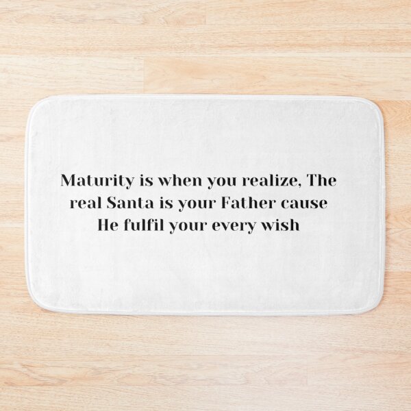 Item preview, Maturity Is Real Santa Father Quote designed and sold by TorqueThread.