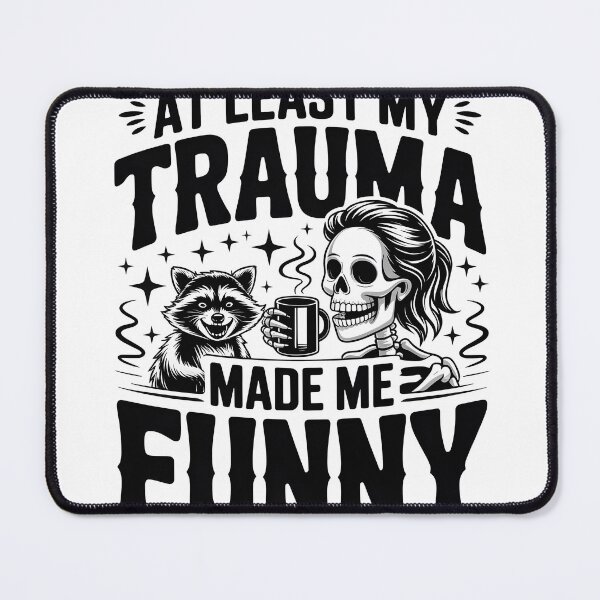 Item preview, At Least My Trauma Made Me Funny – Dark Humor Skeleton Quote sticker designed and sold by GiftsCreek.