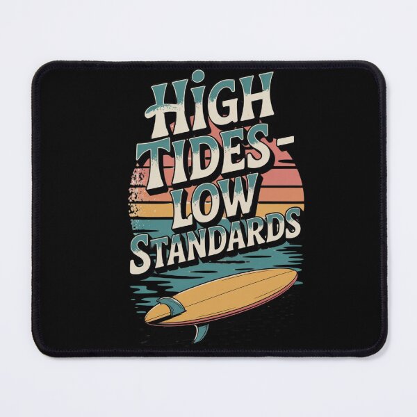 Item preview, High Tides Low Standards - Retro Surf Art designed and sold by RockToneShop.
