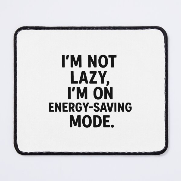 Item preview, Energy-Saving Mode Activated designed and sold by luckyyouth.