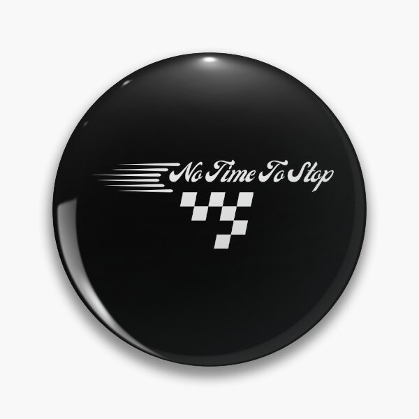 Item preview, No Time To Stop designed and sold by xzdesigns.