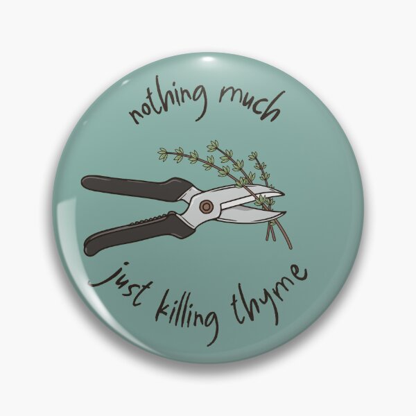 Item preview, Nothing Much Just Killing Thyme - Funny Herb Pun designed and sold by Josh Meyer Designs.