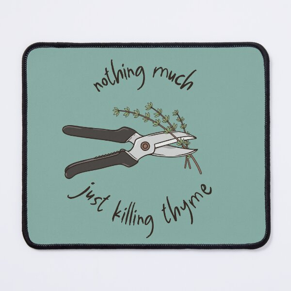 Item preview, Nothing Much Just Killing Thyme - Funny Herb Pun designed and sold by Josh Meyer Designs.