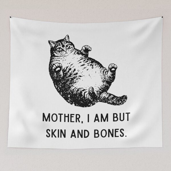 Item preview, Mother, I Am But Skin and Bones Funny Cat Mom Cat Lover designed and sold by Alluka Brand.