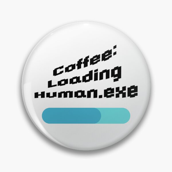 Item preview, Coffee: Loading Human.exe designed and sold by Amateurtrader.