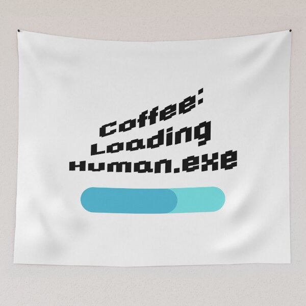 Item preview, Coffee: Loading Human.exe designed and sold by Amateurtrader.