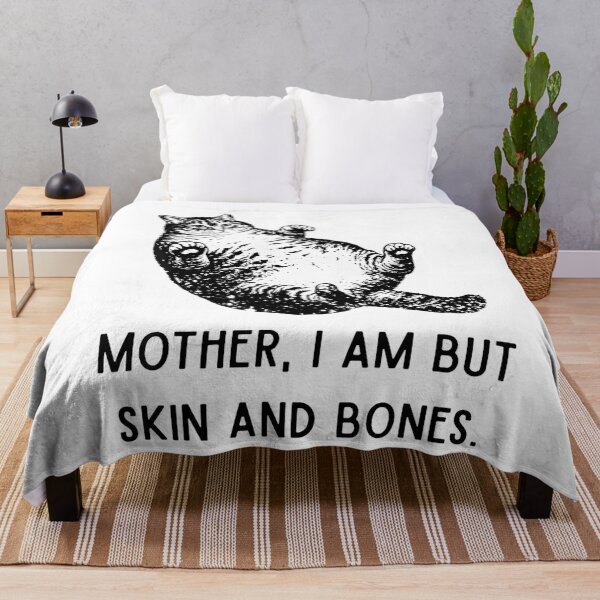 Item preview, Mother, I Am But Skin and Bones Funny Cat Mom Cat Lover designed and sold by Alluka Brand.