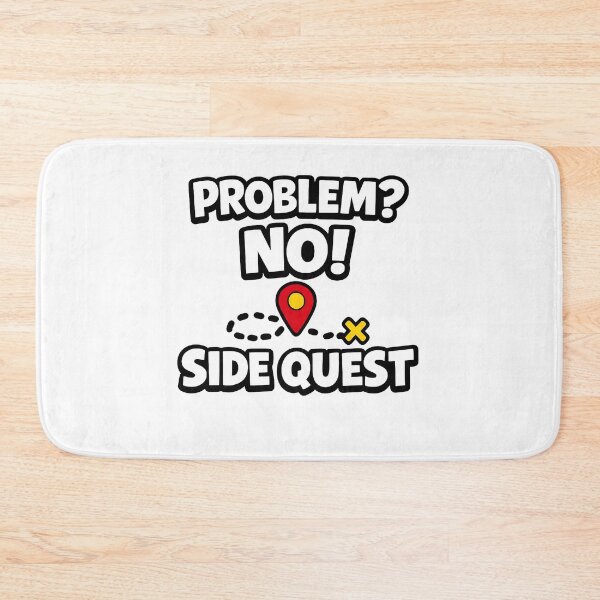 Item preview, Problem? NO! Side Quest designed and sold by AggAverse.