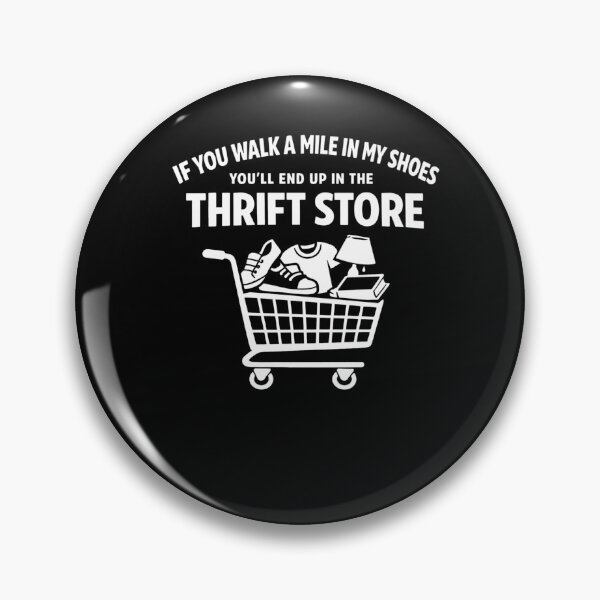 Item preview, If You Walk A Mile Thrift Store Humor designed and sold by FreshVibe Prints.