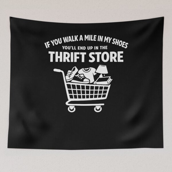 Item preview, If You Walk A Mile Thrift Store Humor designed and sold by FreshVibe Prints.