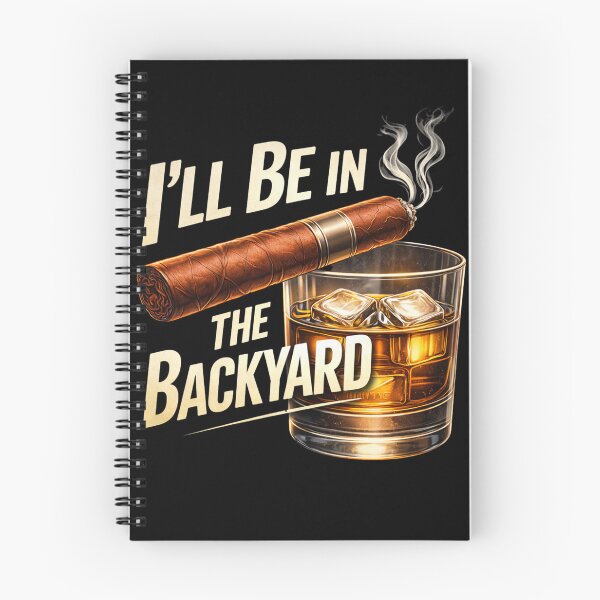 Item preview, I’ll Be In The Backyard Whiskey and Cigar Illustration – Funny Backyard Drinking Design designed and sold by JoyBoyStudio1.