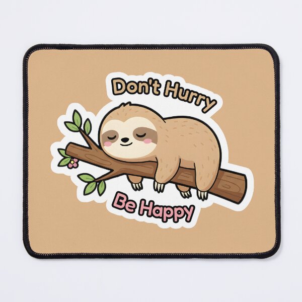 Item preview, Don't Hurry Be Happy: Sleeping Sloth Sticker designed and sold by Whimsy & Whisker.