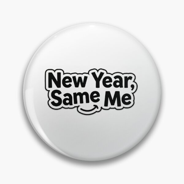 Item preview,  "New Year, Same Me" designed and sold by Sahil-Art.