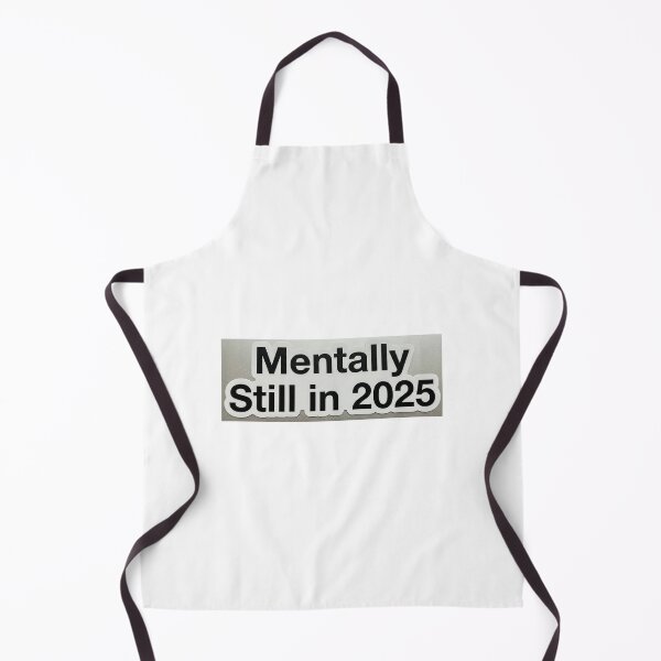 Item preview, "Mentally Still in 2025" Die-Cut Vinyl Sticker on Laptop designed and sold by Sahil-Art.