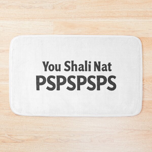 Item preview, You Shall Not PSPSPSPS designed and sold by CloudyPress.