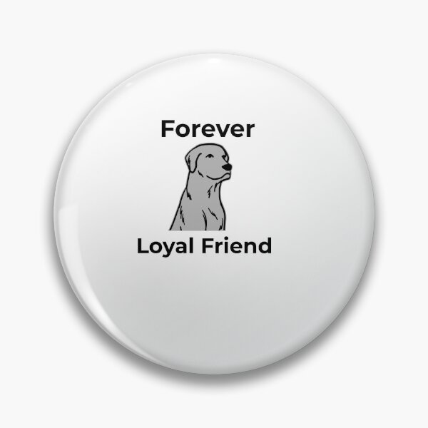 Item preview, Forever Loyal Friend designed and sold by FWAHAB.