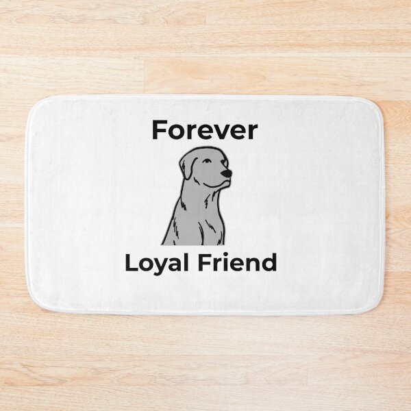 Item preview, Forever Loyal Friend designed and sold by FWAHAB.
