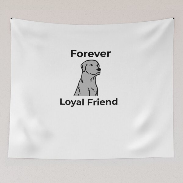 Item preview, Forever Loyal Friend designed and sold by FWAHAB.
