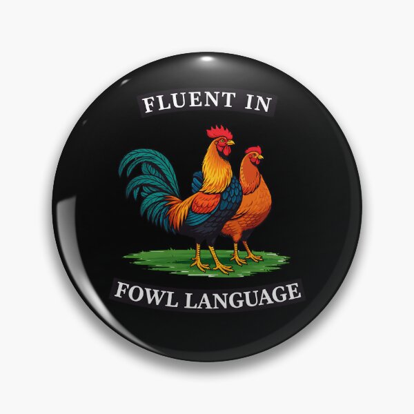 Item preview, Fluent in Fowl Language designed and sold by kirstenstration.