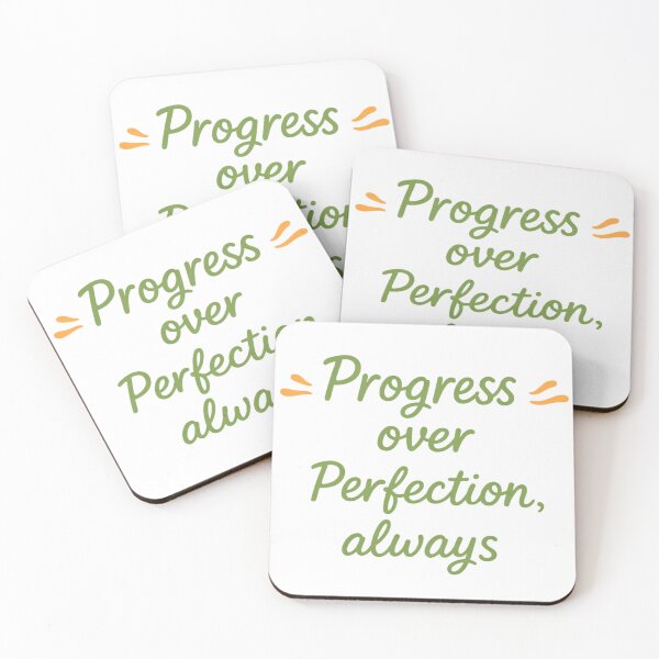 Item preview, PROGRESS OVER PERFECTION, ALWAYS designed and sold by EMORA NOVAIRE.