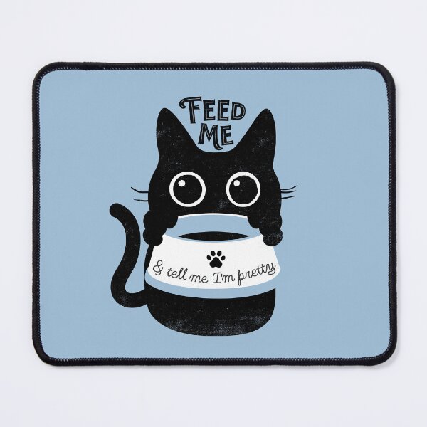 Item preview, Feed Me and tell me I'm Pretty designed and sold by therocketman.