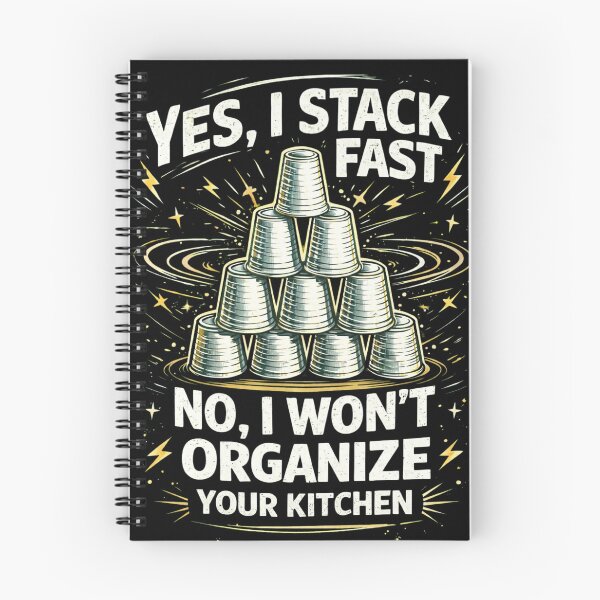 Item preview, YES, I STACK FAST NO, I WON’T ORGANIZE YOUR KITCHEN designed and sold by JoyBoyStudio1.