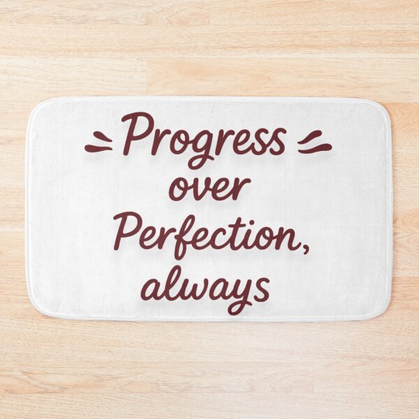 Item preview, Progress over perfection, always maroon designed and sold by EMORA NOVAIRE.
