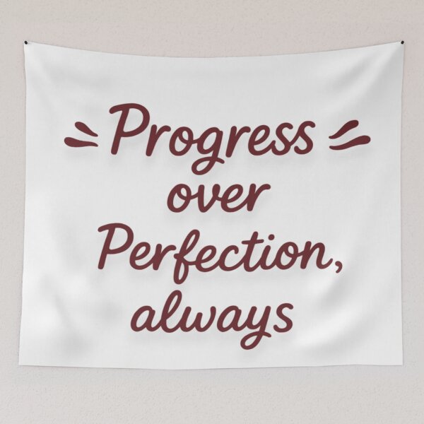 Item preview, Progress over perfection, always maroon designed and sold by EMORA NOVAIRE.