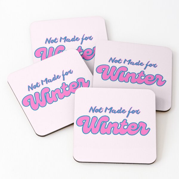 Item preview, Not Made for Winter Quote designed and sold by Inkworksbyshery.