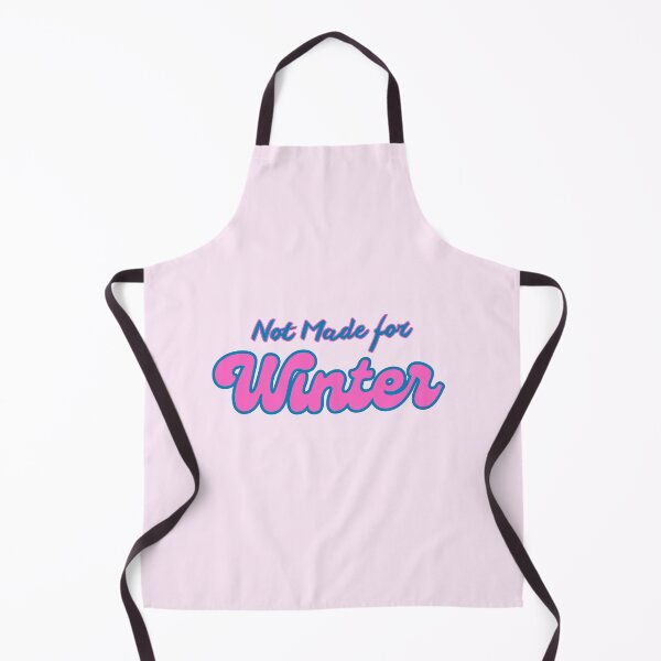 Item preview, Not Made for Winter Quote designed and sold by Inkworksbyshery.