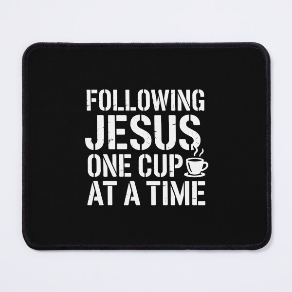 Item preview, Following Jesus One Cup at a Time designed and sold by theartfulaspie.