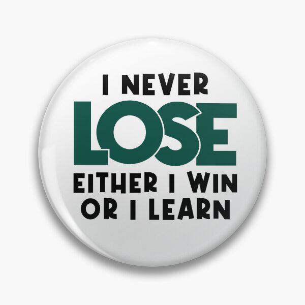 Item preview, I Never Lose Either I Win Or I Learn Success Lover designed and sold by shirtshoponline.