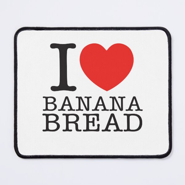 Item preview, I Love Banana Bread designed and sold by shitpostee.