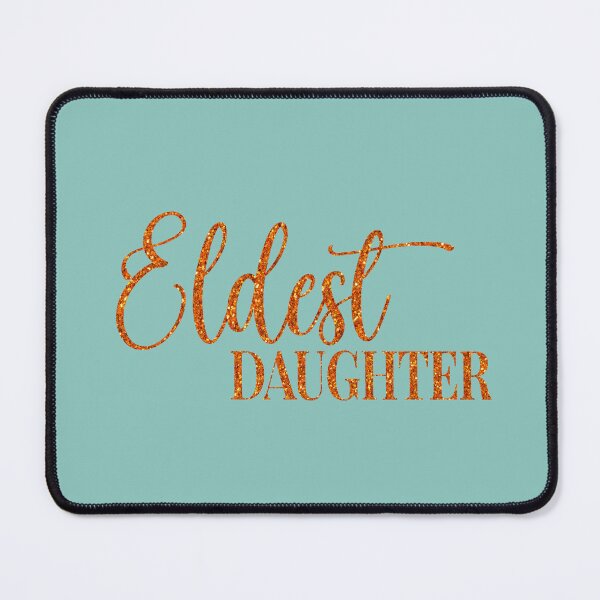 Item preview, ELDEST DAUGHTER - orange glitter font designed and sold by "Nice" Guy Recovery Co..