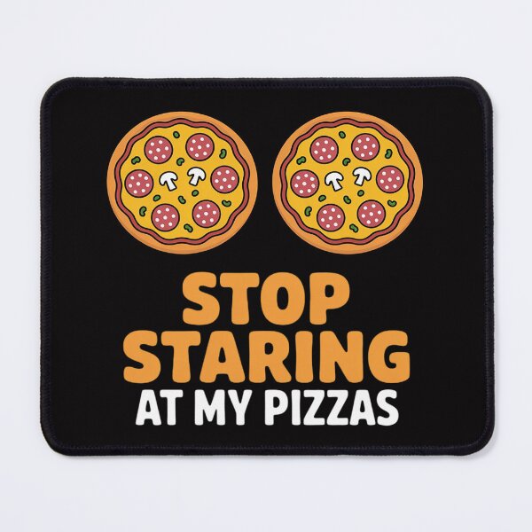 Item preview, Stop Staring At My Pizza Party Women Pizza designed and sold by Vexat062Art.