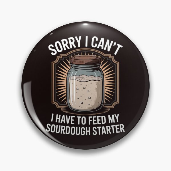 Item preview, Sourdough Starter Sourdough Bread Baker designed and sold by MichaelStalkas.