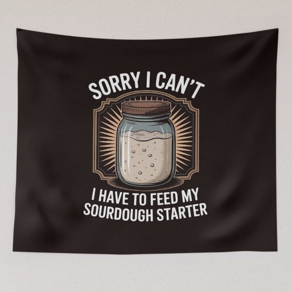 Item preview, Sourdough Starter Sourdough Bread Baker designed and sold by MichaelStalkas.