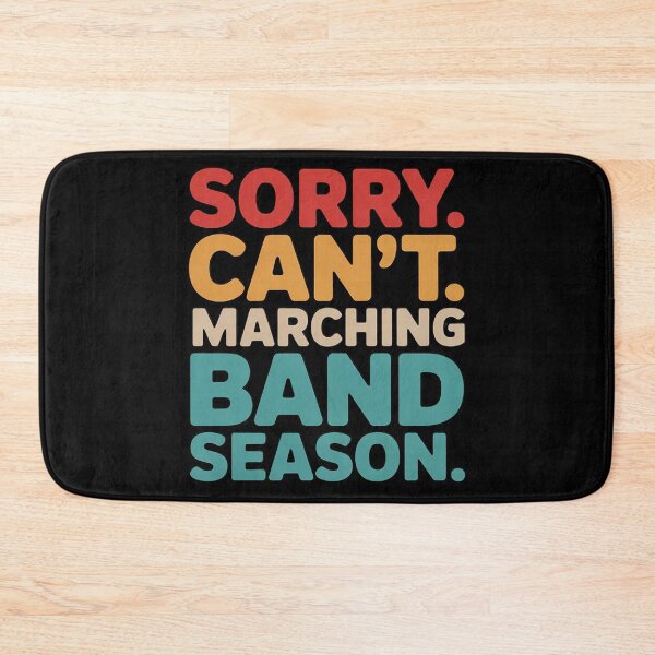 Item preview, Sorry Cant Marching Band Season Drum Major Director designed and sold by LindseyKris.