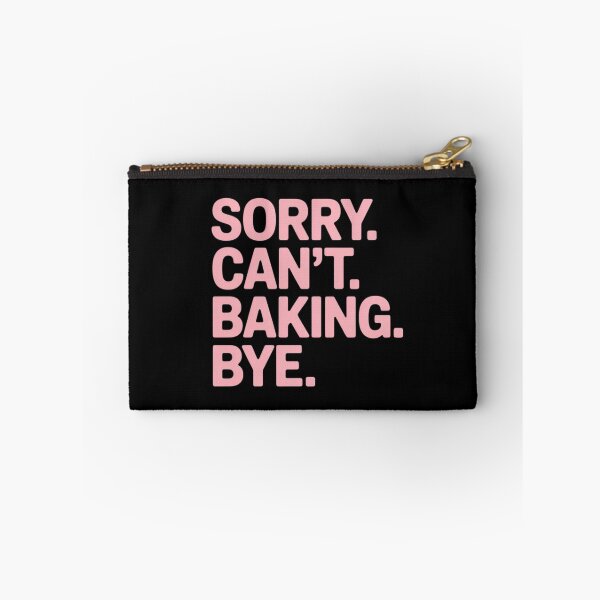 Item preview, Sorry Can't Baking Bye Baker Baking Lover Chef Women designed and sold by LindseyKris.
