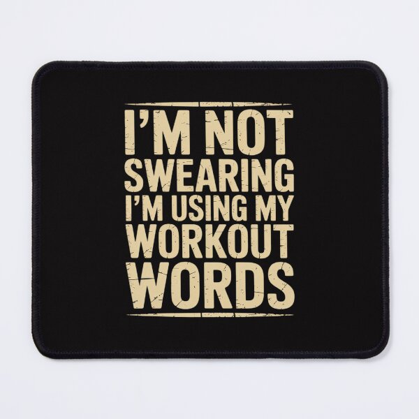 Item preview, Saying I'm Not Swearing I'm Using My Workout Words designed and sold by HermanTricia.