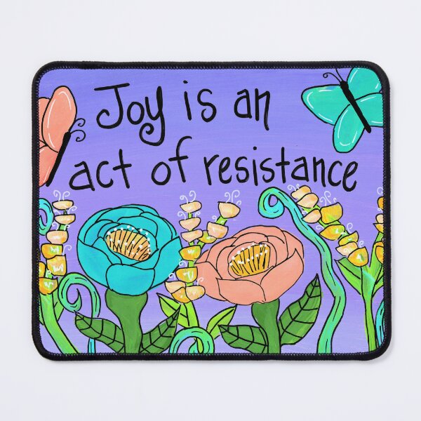 Item preview, JoyIs An Act of Resistance designed and sold by artforloners78.