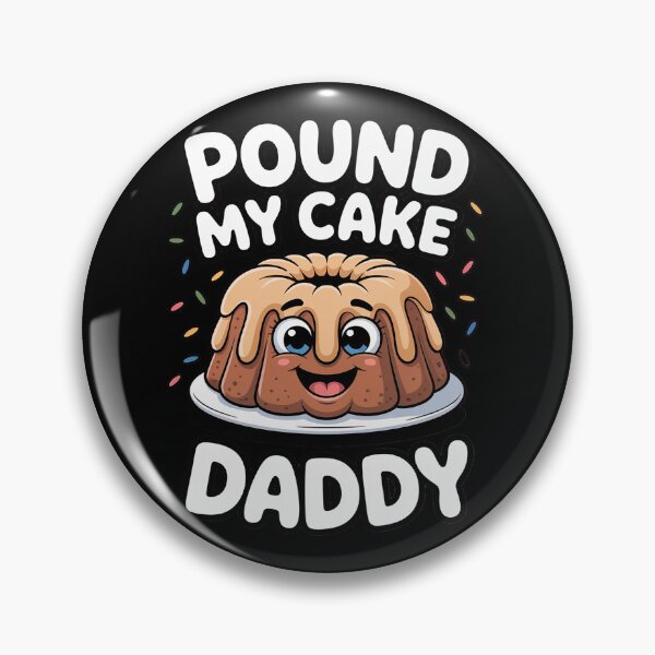 Item preview, Pound My Cake Daddy designed and sold by traceydowns.