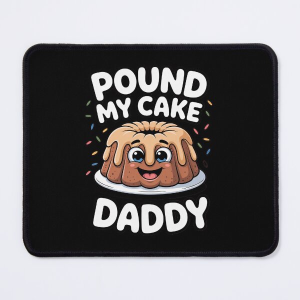Item preview, Pound My Cake Daddy designed and sold by traceydowns.