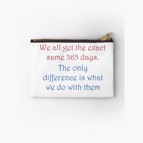 Item preview, We all get 365 days. designed and sold by fristsmokie.